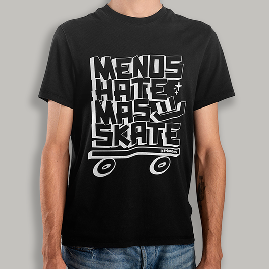 Playera "Menos Hate, Más Skate"