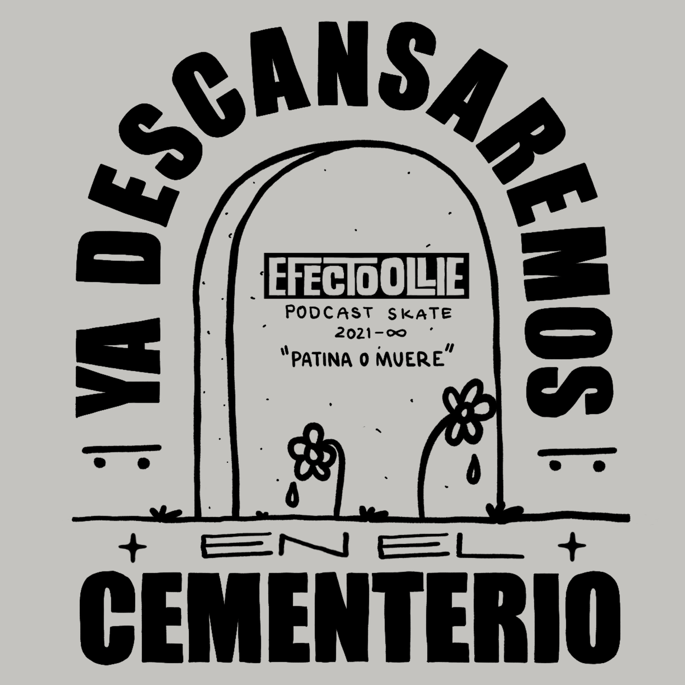 Playera "Ya Descansaremos en el Cementerio"